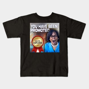 You have been promoted Kids T-Shirt